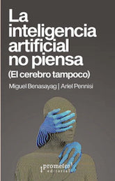LA INTELIGENCIA ARTIFICIAL NO PIENSA - 9789878267555
